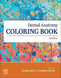Dental Anatomy Coloring Book : 4th Edition - Elsevier