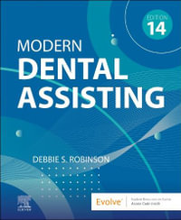 Modern Dental Assisting : 5th Edition - Debbie S. Robinson