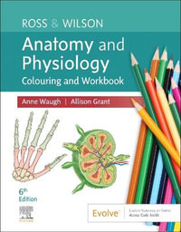 Ross & Wilson Anatomy and Physiology Colouring and Workbook : 6th Edition - Waugh