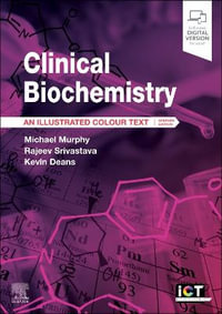 Clinical Biochemistry : 7th Edition - An Illustrated Colour Text - Michael Murphy