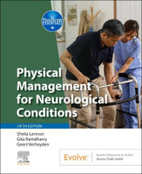 Physical Management for Neurological Conditions : 5th Edition - Sheila Lennon