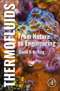 Thermofluids : From Nature to Engineering - David  Ting
