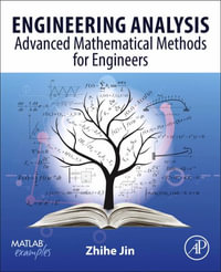 Engineering Analysis : Advanced Mathematical Methods for Engineers - Zhihe  Jin