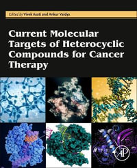 Current Molecular Targets of Heterocyclic Compounds for Cancer Therapy - Vivek Asati