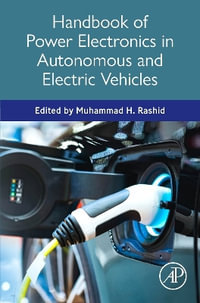 Handbook of Power Systems in Autonomous and Electric Vehicles - Muhammad H. Rashid