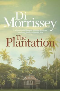 The Plantation - Di Morrissey