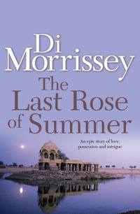 The Last Rose of Summer - Di Morrissey