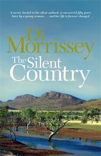The Silent Country - Di Morrissey
