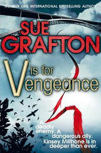 V is for Vengeance : Kinsey Millhone Alphabet series - Sue Grafton