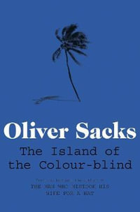 The Island of the Colour-Blind - Oliver Sacks