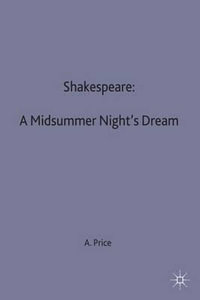 Shakespeare : A Midsummer Night's Dream - Anthony Price