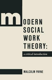 Modern Social Work Theory : A critical introduction - Jo Campling