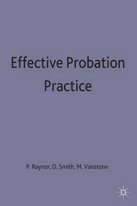 Effective Probation Practice : Practical Social Work - Peter Raynor