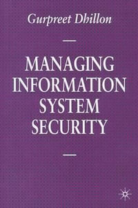 Managing Information System Security : Information Systems - Maggie Nicol