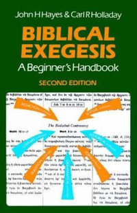 Biblical Exegesis : A Beginner's Handbook - C. Holladay