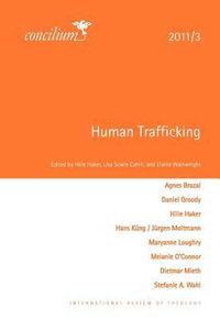 Concilium 2011/3 : Human Trafficking - Hille Haker