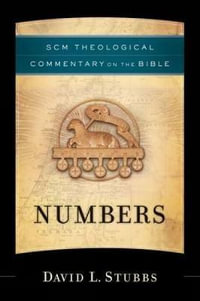 Numbers : Scm Theological Commentary on the Bible - David Stubbs