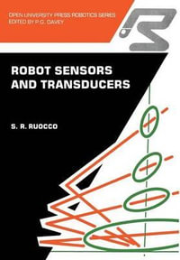 Robot Sensors : Open University Press Robotics - S.R. Ruocco