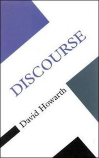 DISCOURSE : Concepts in the Social Sciences - David Howarth