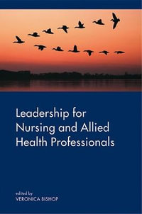 Leadership for Nursing and Allied Health Professions - Veronica Bishop