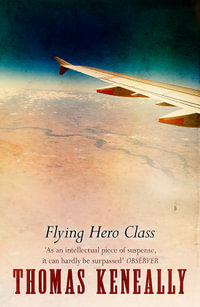 Flying Hero Class - Thomas Keneally
