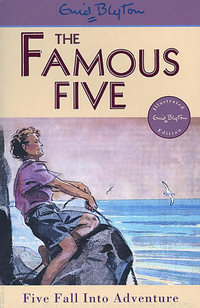 Five Fall into Adventure : The Famous Five : Book 9 - Enid Blyton