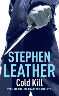 Cold Kill : Spider Shepherd Thrillers : Book 3 - Stephen Leather