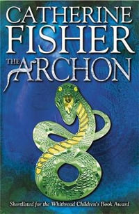 The Archon : Oracle Series : Book 2 - Catherine Fisher