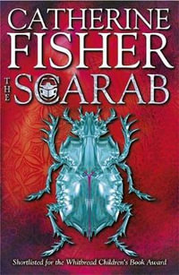The Scarab : Oracle Series : Book 3 - Catherine Fisher