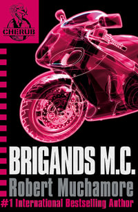 Brigands M.C. : CHERUB: Book 11 - Robert Muchamore