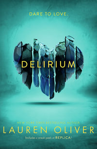 Delirium : Delirium Trilogy : Book 1 - Lauren Oliver
