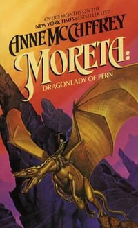 Moreta : Dragonlady of Pern - Anne McCaffrey