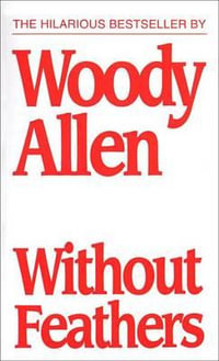 Without Feathers - Woody Allen