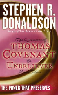 Power That Preserves : The First Chronicles of Thomas Covenant the Unbeliever Series : Book 3 - Stephen R. Donaldson