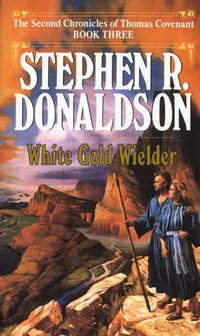 Second Chronicles : Thomas Covenant the Unbeliever - Stephen R. Donaldson