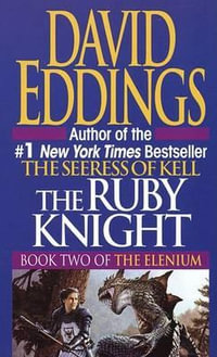 The Ruby Knight : Elenium - David Eddings