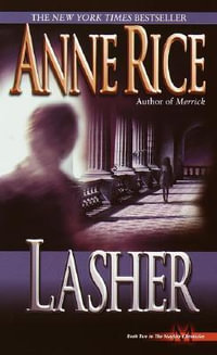 Lasher : Lives of Mayfair Witches : Book 2 - Anne Rice