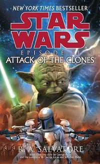 Attack of the Clones : Star Wars - R. a. Salvatore