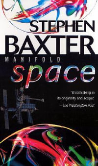 Space : Manifold Trilogy - Stephen Baxter