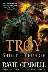 Troy : Shield of Thunder - David Gemmell