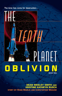 The Tenth Planet: Oblivion : Book 2 - Kristine Kathryn Rusch