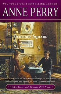 Bedford Square : Charlotte and Thomas Pitt - Anne Perry
