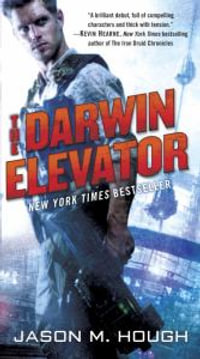 The Darwin Elevator : Dire Earth Cycel - Jason M. Hough
