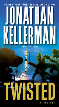 Twisted : A Novel - Jonathan Kellerman