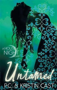 Untamed : House of Night : Book 4 - P. C. Cast
