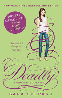 Deadly : Pretty Little Liars - Sara Shepard