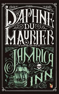 Jamaica Inn : Virago Modern Classics - Daphne Du Maurier