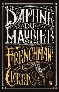 Frenchman's Creek : Virago Modern Classics - Daphne Du Maurier