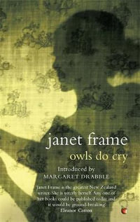 Owls Do Cry : Virago Modern Classics - Janet Frame