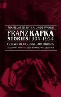 Franz Kafka Stories 1904-1924 - Franz Kafka